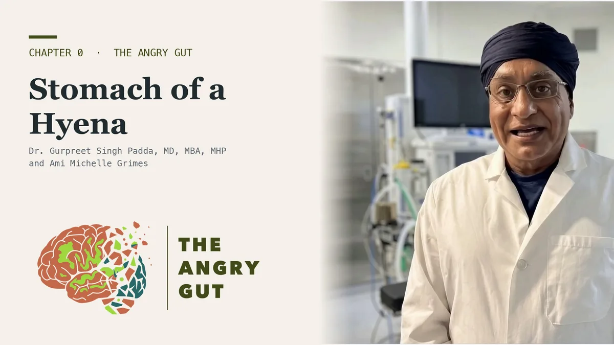 Dr. Gurpreet Singh Padda beside the title card reading You Have the Stomach of a Hyena, The Angry Gut, Chapter 0