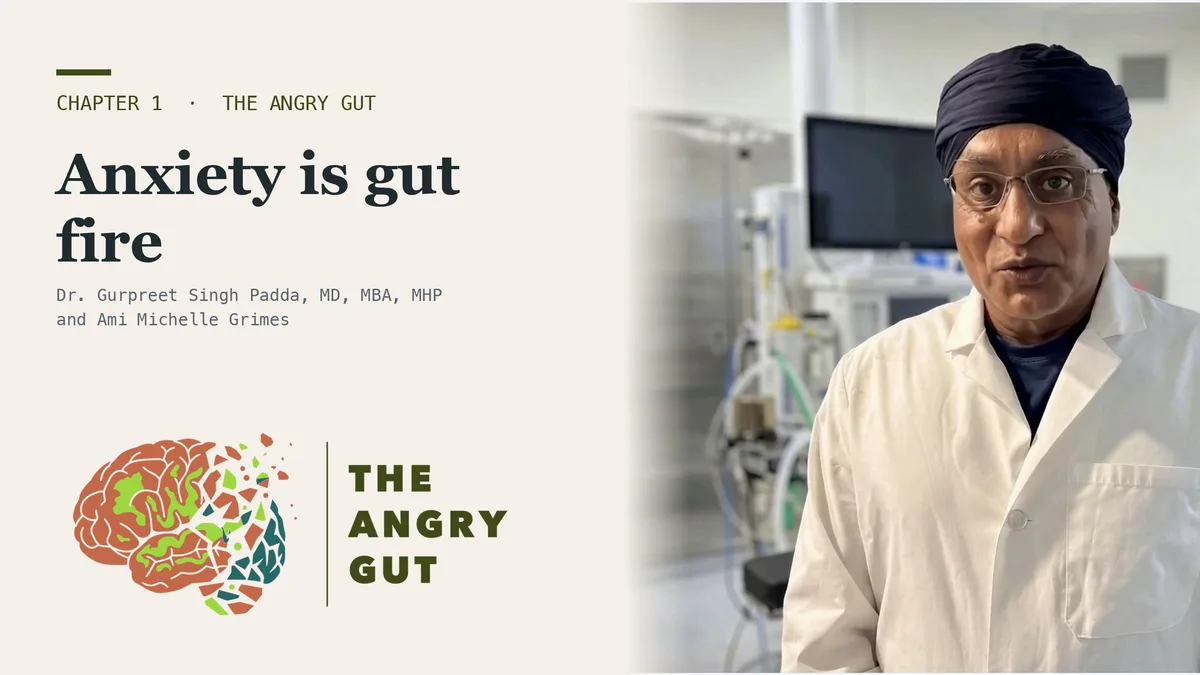 Dr. Gurpreet Singh Padda beside the title card reading Your Anxiety Is a Fire in Your Gut, The Angry Gut, Chapter 1