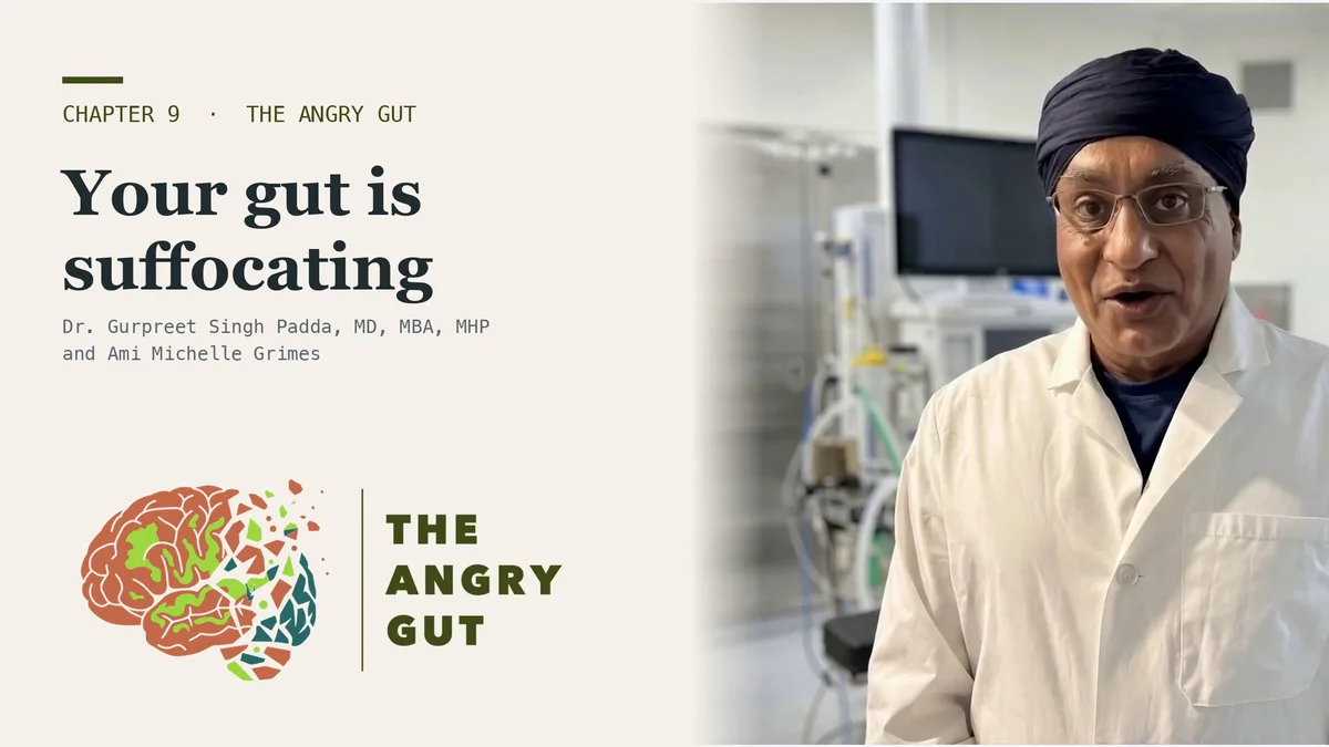 Dr. Gurpreet Singh Padda beside the Chapter 9 title card of The Angry Gut reading Your Gut Is Suffocating.