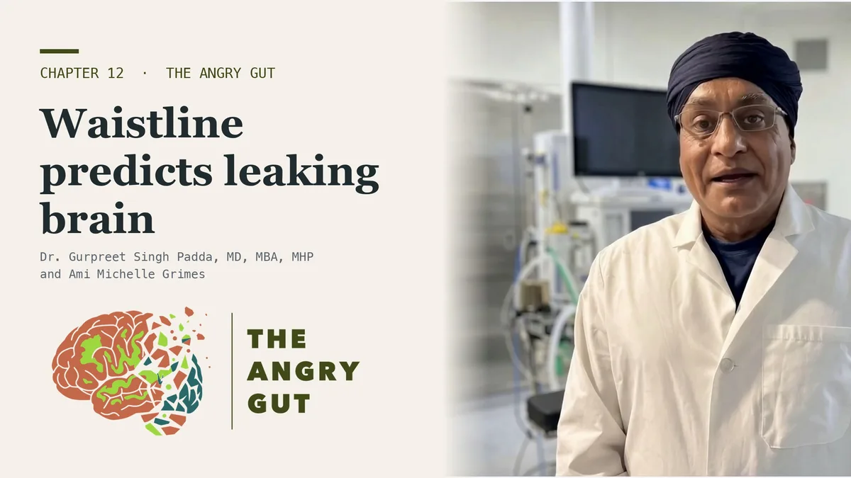 Dr. Gurpreet Singh Padda beside the title card reading A Waistline Predicted a Leaking Brain, The Angry Gut, Chapter 12