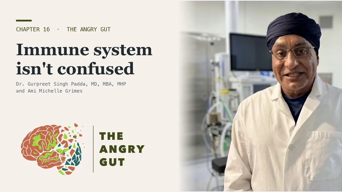 Dr. Gurpreet Singh Padda presenting beside the title card Your Immune System Is Not Confused, The Angry Gut, Chapter 16