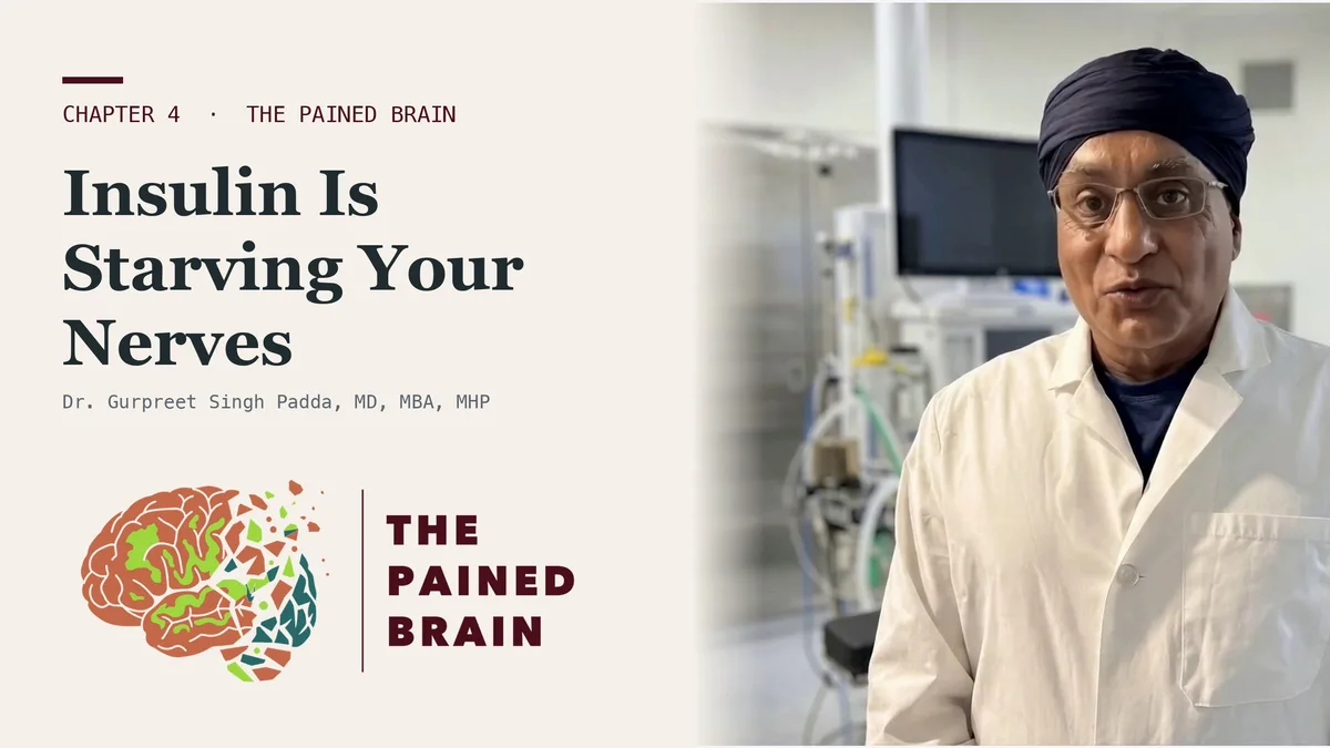 Dr. Padda beside the title card reading The Hormone Nobody Measured Is Starving Your Nerves, The Pained Brain, Chapter 4